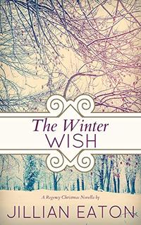 The Winter Wish (Regency Christmas Novella)