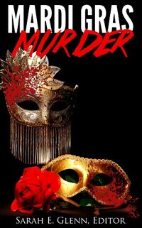 Mardi Gras Murder - Published on Feb, 2014