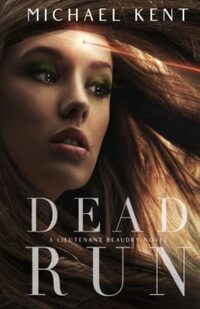 Dead Run (A Lieutenant Beaudry Novel)