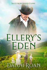 Ellery's Eden (Tales from Biders Clump Book 12)
