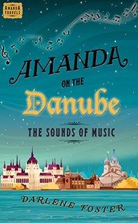 Amanda on the Danube: The Sounds of Music (Amanda Travels)