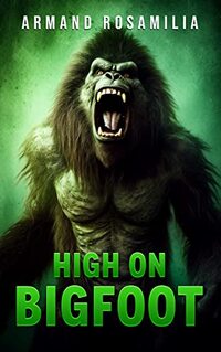 High On Bigfoot