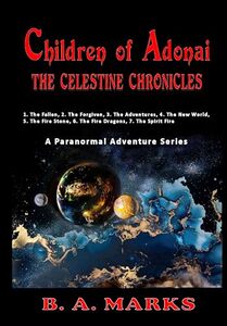 Children of Adonai: The Celestine Chronicles: A Collection of Seven Paranormal Adventures