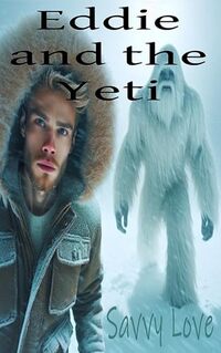 Eddie and the Yeti: MM First Time