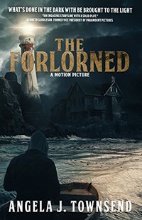 The Forlorned: Now a Motion Picture (The Forlorned Series Book 1)