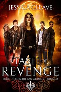 Taste of Revenge (The Van Wilden Chronicles Book 3)