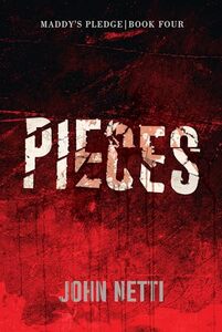 Pieces: Maddy Reynolds in the Crosshairs (Maddy's Pledge Book 4)