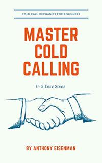 Master Cold Calling in 5 Easy Steps