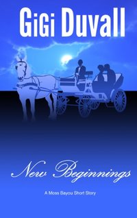 New Beginnings (Moss Bayou Book 3)