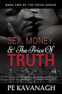 Sex, Money, and the Price of Truth (The Price Series Book 2)