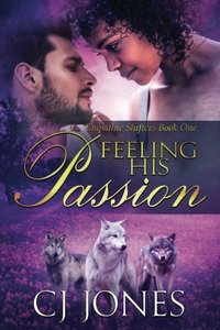 Feeling His Passion (Empathic Shifters) (Volume 1)