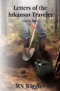 Letters of the Arkansas Traveler: Lost in Time (The Arkansas Traveler Series)