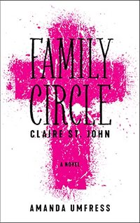 Family Circle: Claire St. John - Published on Nov, 2021