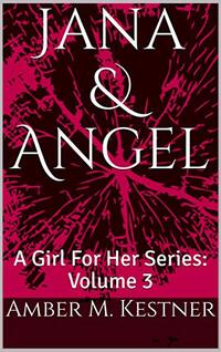 Jana & Angel (A Girl For Her Book 3)