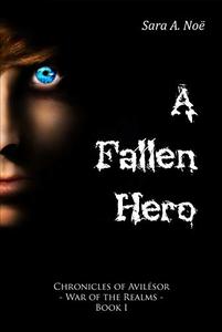 A Fallen Hero (Chronicles of Avilésor: War of the Realms Book 1)