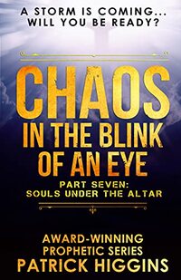 Chaos In The Blink Of An Eye Part Seven: Souls Under The Altar - Published on Jan, 2022