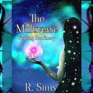 Multiverse- Finding Sanctuary (The Multiverse)