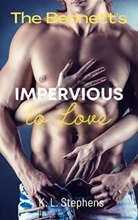 Impervious to Love: The Bennett's