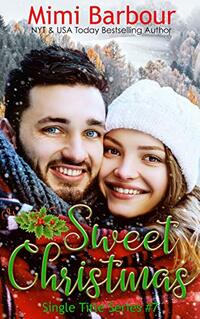 Sweet Christmas (Single Titles Series Book 7)