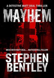 Mayhem: A Detective Matt Deal Thriller (Detective Matt Deal Thrillers Book 2)