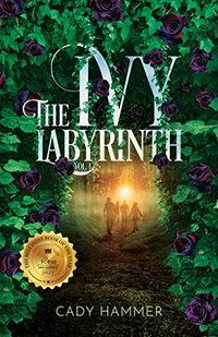 The Ivy Labyrinth: Volume 1 - Published on Feb, 2022