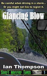 Glancing Blow (Short Horror Tales #1)