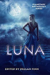 Planetary Anthology Series: Luna (Tuscany Bay's Planetary Anthology Series Book 2)
