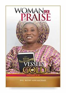 WOMAN OF PRAISE : VESSELS OF GOLD