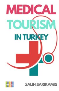 Medical Tourism in Turkey - Published on Jan, 2023