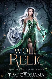 Wolf Relic (Midnight Wolf Curse Book 2)