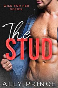 The Stud (Wild For Her Series Book 1)