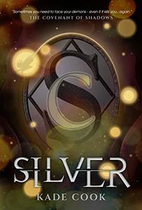 Silver: A Magic and Vampire Urban Fantasy Novel (The Covenant of Shadows Book 3)