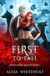 First to Fall (Moonlight Rogues Book 1)