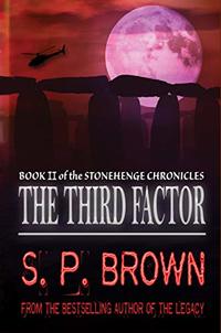 The Third Factor: The Stonehenge Chronicles