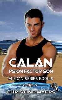 Calan: Psion Factor Son (The Aledan Series Book 6) - Published on Jul, 2018