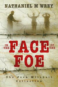 In the Face of the Foe: The Jock Mitchell Collection (The Jock Mitchell Adventures Book 3)