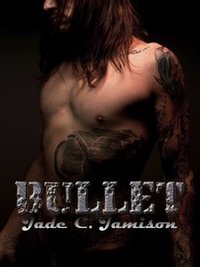 Bullet: An Epic Rock Star Novel