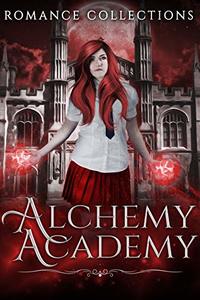 Alchemy Academy: A Limited-Edition Collection of Reverse Harem Spells and Magical Academy Potions