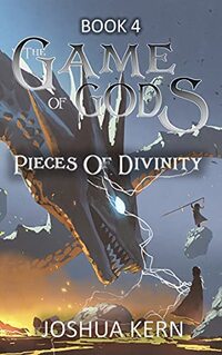 The Game of Gods: Pieces of Divinity - A LitRPG  Gamelit Post-Apocalypse Fantasy Novel