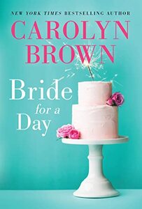 Bride for a Day: Lighthearted Southern Romantic Women's Fiction