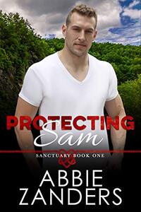 Protecting Sam (Sanctuary Book 1)