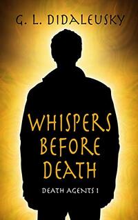 Whispers Before Death (Death Agents Book 1)