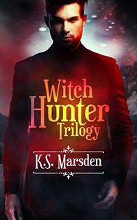 The Witch Hunter Trilogy: The Complete Urban Fantasy Trilogy (Witch-Hunter)