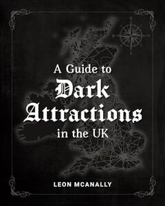 A Guide to Dark Attractions in the UK