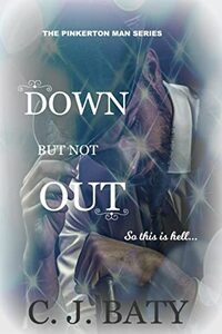 Down But Not Out (The Pinkerton Man Series Book 5)