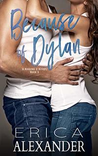 Because of Dylan: A forbidden student teacher slow burn romance (Riggins U Book 3)