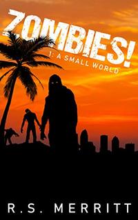 Zombies!: Book 1: A Small World