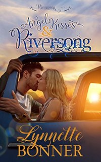 Angel Kisses and Riversong - Published on Jan, 2018