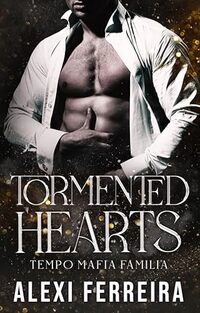 Tormented Hearts: Tempo Mafia Familia