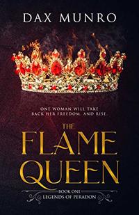 The Flame Queen (The Legends of Peradon Book 1) - Published on Jan, 2019